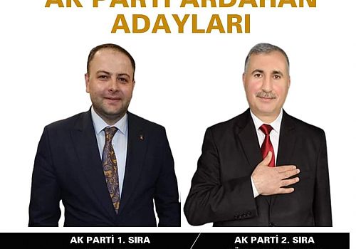 AK Parti Ardahan İl Başkanlığı  AK Parti'nin adaylarına karşılama programı düzenleyecek 