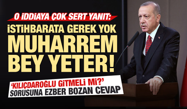 Son dakika: Erdoğan: Onlara gerek yok Muharrem Bey yeter