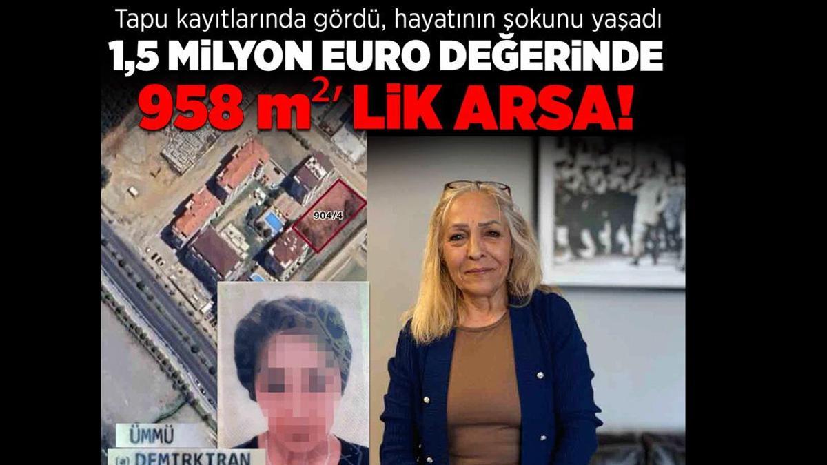 1,5 milyon Euro'luk 958 metrekare arsa! Tapu kayıtlarında gördü, hayatının şokunu yaşadı