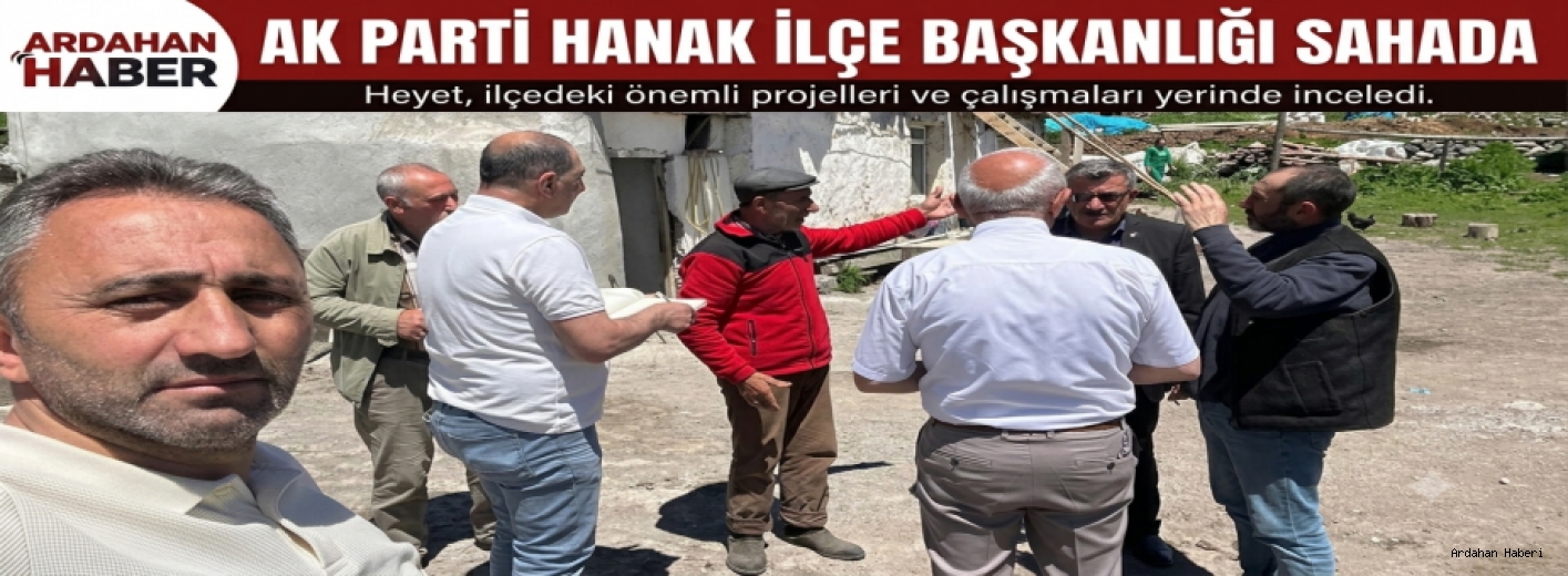 AK Parti Hanak İlçe Başkanlığı Sahada: Dilekdere Köyü’nde Va