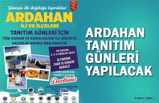Ankara’da 30 Kasım-1-2-3 Aralık 2023 tarihlerinde Ardahan tanıtım günleri yapacak.