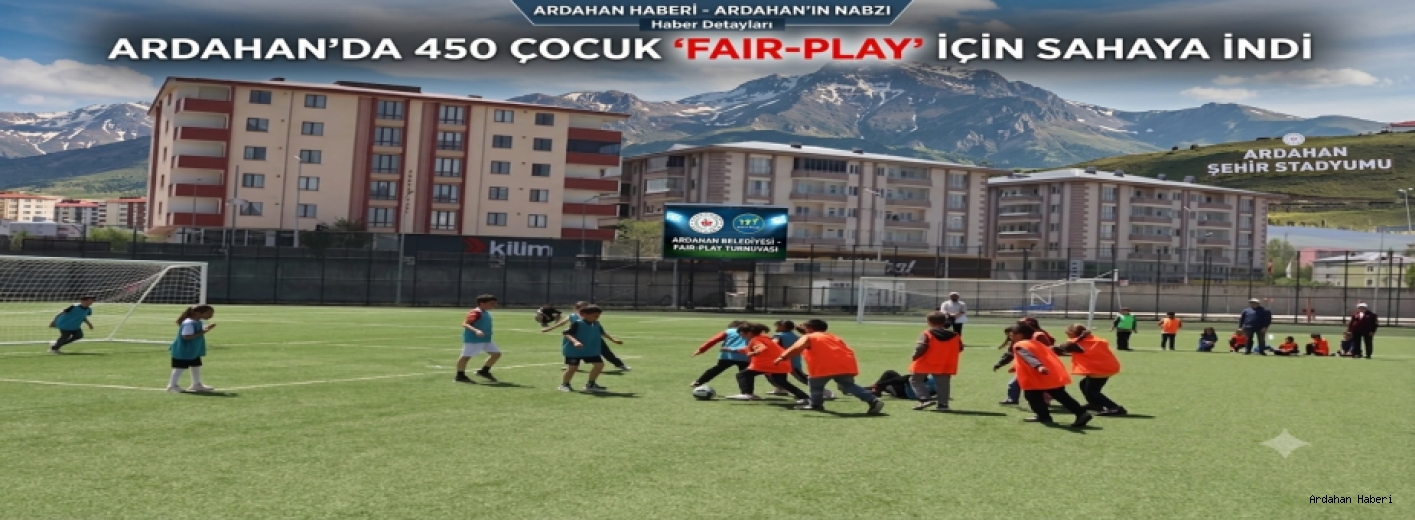 Ardahan'da 450 Çocuk Fair-Play İçin Sahaya İndi: Mavi Kart Turnuvası Başlad