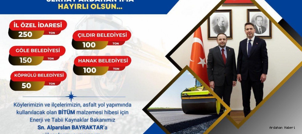 Ardahan’ın Yollarına Enerji Bakanlığı’ndan Dev Destek: 650 Ton Bitüm Hibesi!