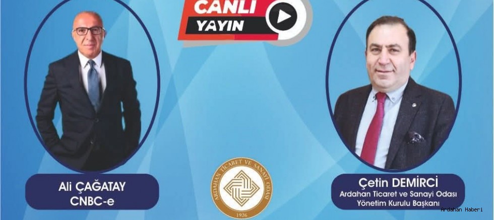 Çetin Demirci, CNBC-e’de Ardahan Ekonomisini Anlatacak