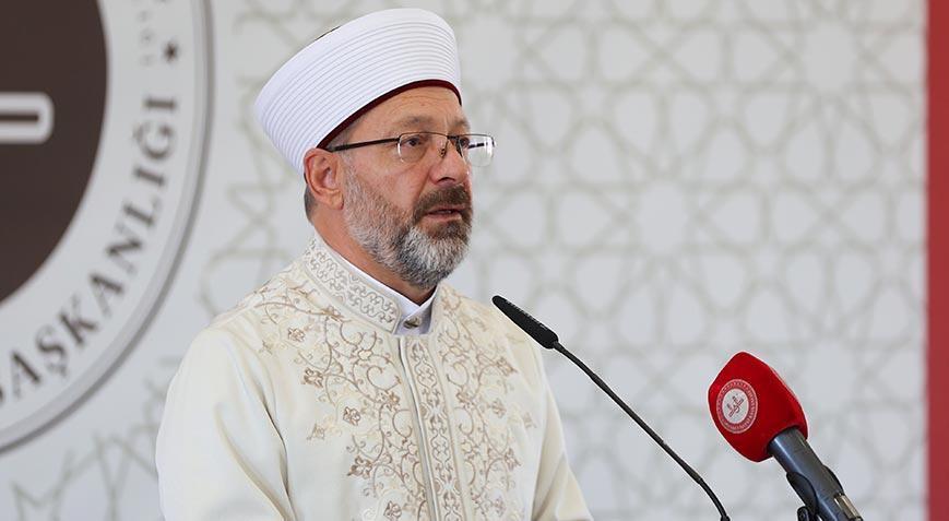Diyanet İşleri Başkanı Erbaş'tan 'Mevlid-i Nebi' haftasına ilişkin açıklama