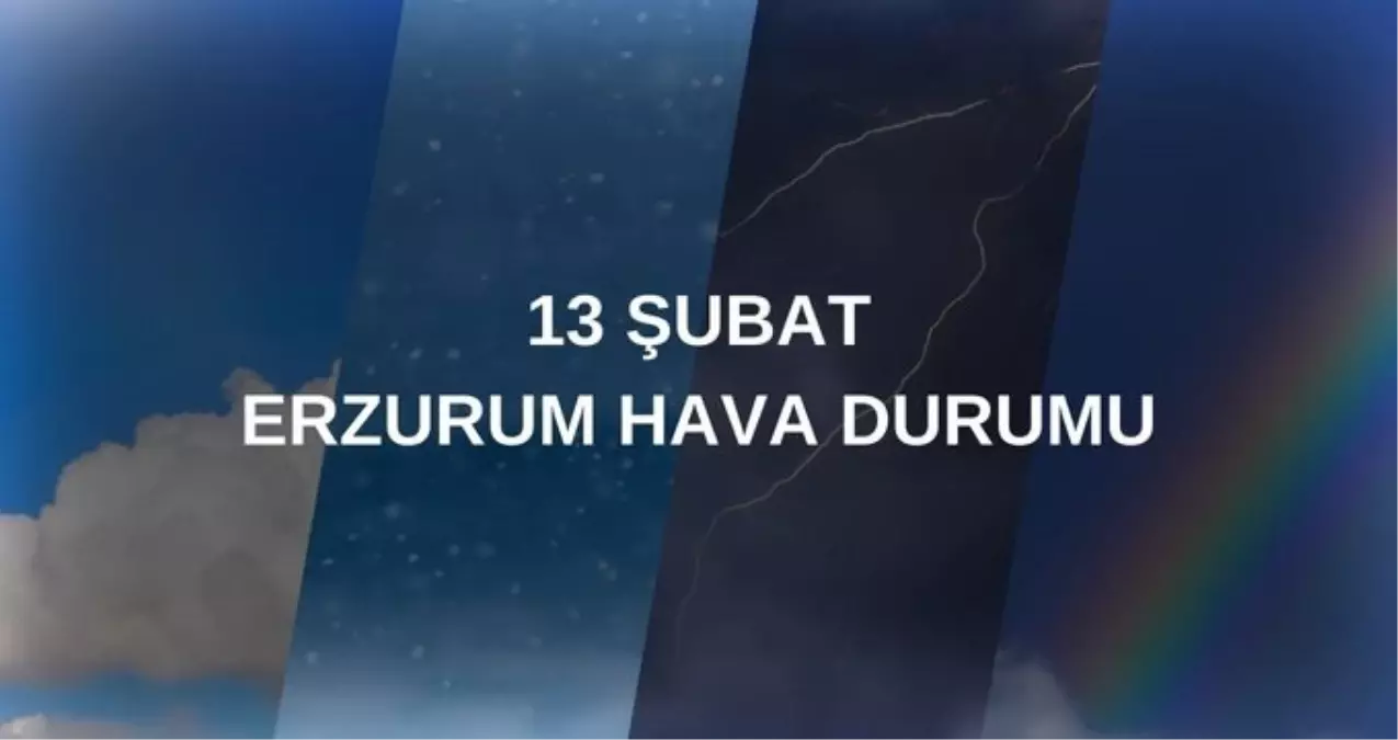Erzurum hava durumu nasıl? Erzurum 5 günlük hava durumu tahmini!