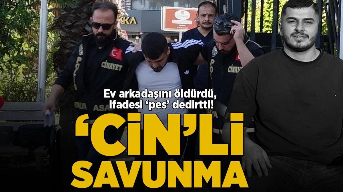 Ev arkadaşını öldürdü, ifadesi 'pes' dedirtti! 'Cin'li savunma