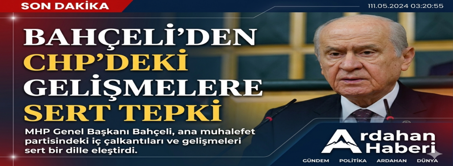 Bahçeli'den CHP'deki Gelişmelere Sert Tepki: 
