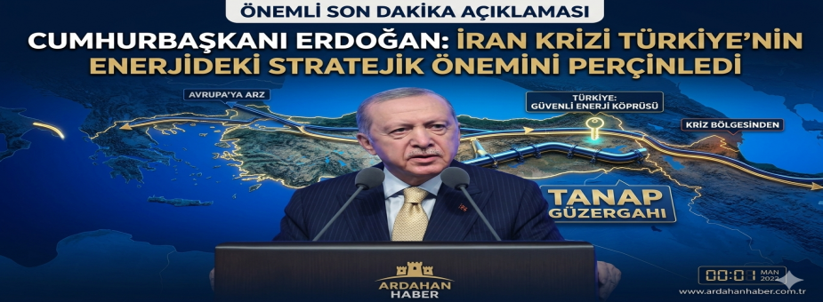 Cumhurbaşkanı Erdoğan: İran Krizi Türkiye'nin Enerjideki Stratejik Önemini Perçinledi