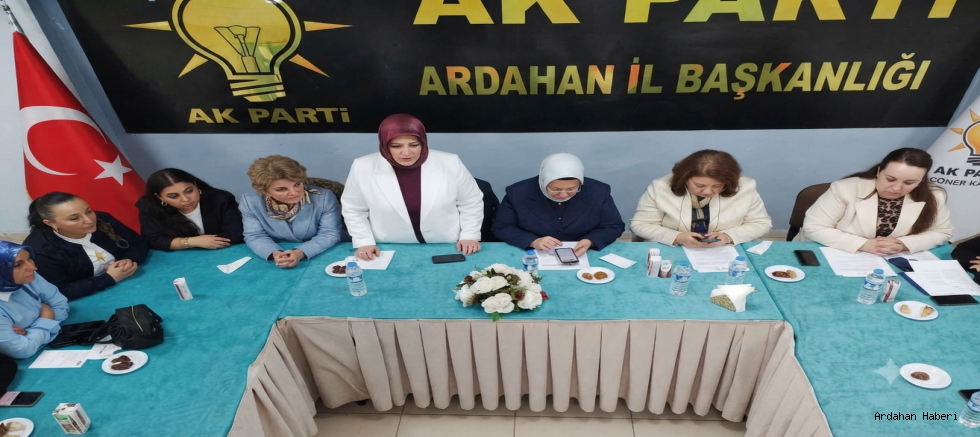 AK Parti Ardahan Kadın Kolları'ndan Kapsamlı İstişare Toplantısı
