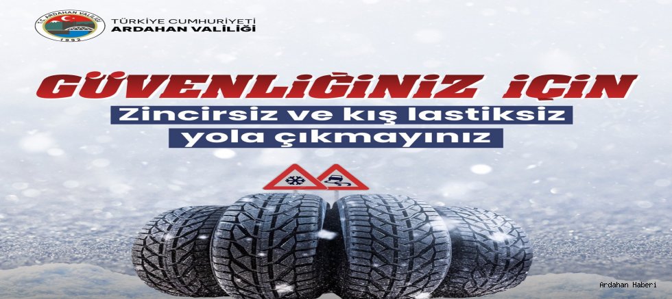 Ardahan’da Kış Uyarısı: Kış Lastiği ve Zincir Hayati Önem Taşıyor
