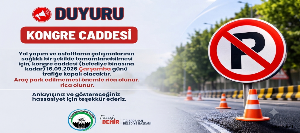 Ardahan'da Kongre Caddesi Trafiğe Kapatılıyor