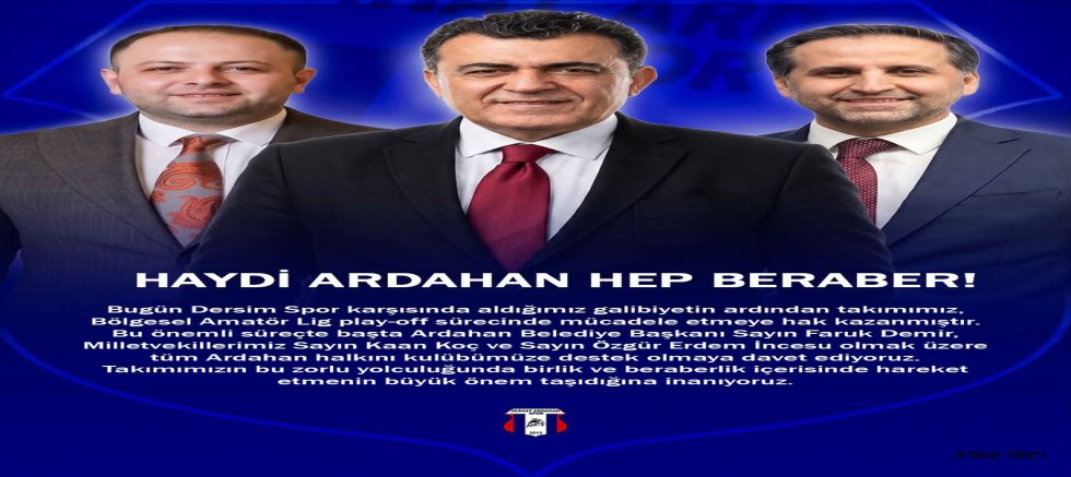 Ardahan’da Şampiyonluk Ateşi Yandı: Belediye Başkanı ve Milletvekillerine Çağrı