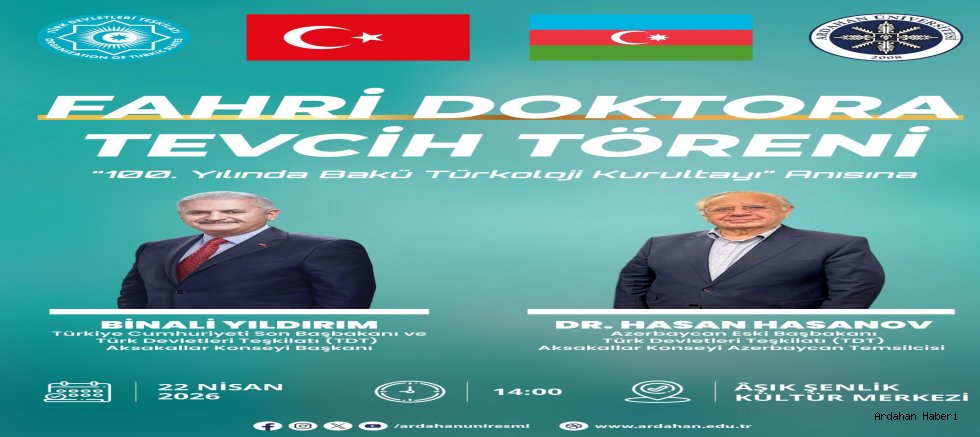 Ardahan’da Tarihi Gün: Binali Yıldırım ve Hasan Hasanov’a Fahri Doktora Unvanı