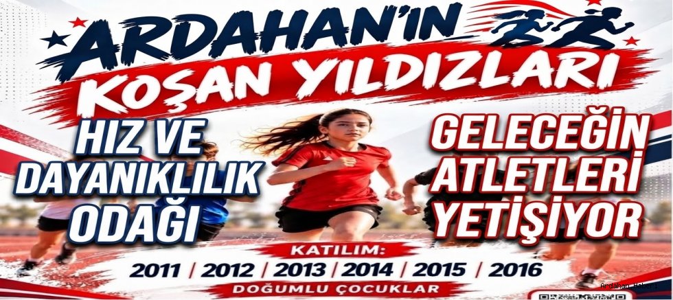 Ardahan’ın Koşan Yıldızları Projesinde Seçmeler Başlıyor