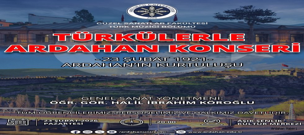 Ardahan’ın Kurtuluş Yıldönümünde  Türkülerle Ardahan Konseri Düzenlenecek