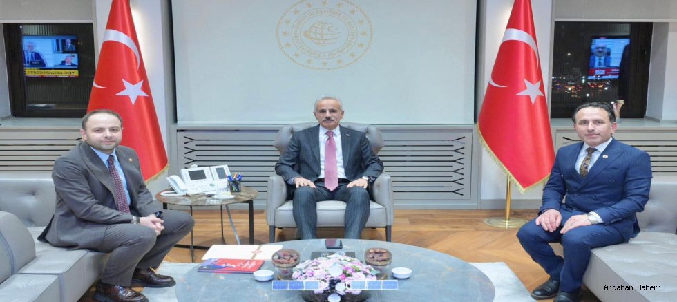 Ardahan’ın Ulaşım ve Altyapı İhtiyaçları Bakan Uraloğlu’na Aktarıldı