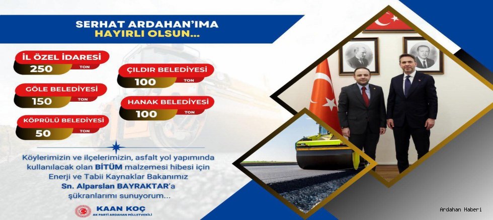 Ardahan’ın Yollarına Enerji Bakanlığı’ndan Dev Destek: 650 Ton Bitüm Hibesi!