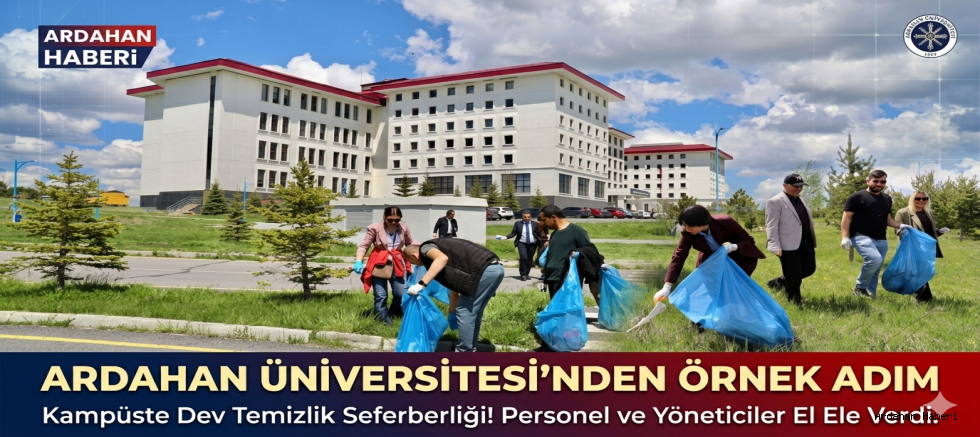 Ardahan Üniversitesi'nden Örnek Adım: Temiz Kampüs Etkinliği ile Çevre Bilinci Aşılanıyor