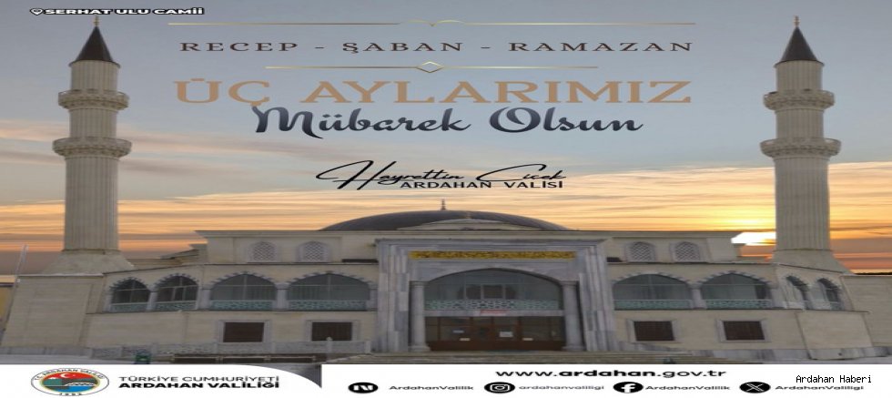 Ardahan Valiliği’nden Üç Aylar Mesajı