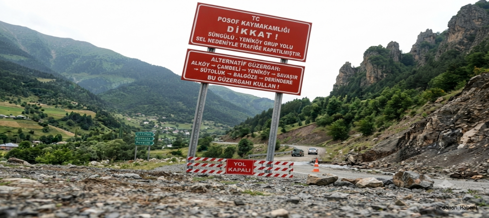 Posof'ta Sel Nedeniyle Yol Ulaşıma Kapandı: Alternatif Güzergâh Uyarısı
