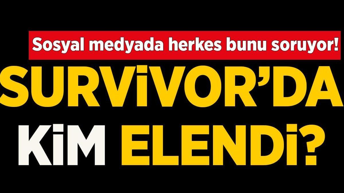 Survivor kim elendi? Survivor elenen isim belli oldu mu? Survivor Senem mi Meryem mi elendi?