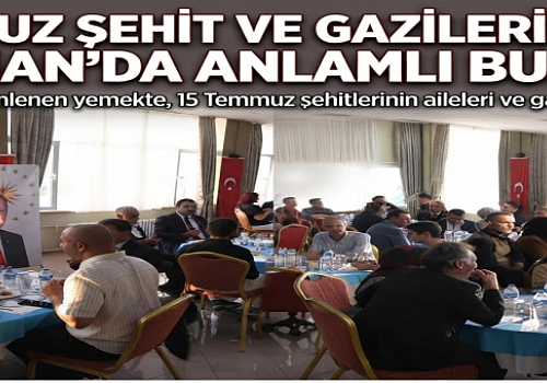 15 Temmuz Şehit ve Gazilerine Vefa: Ardahan’da Anlamlı Buluşma