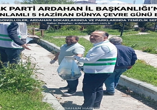 AK Parti Ardahan İl Başkanlığı'ndan 5 Haziran Dünya Çevre Günü'nde Anlamlı Etkinlik
