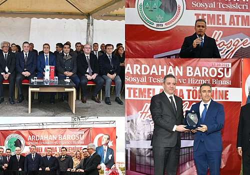 Ardahan Barosu Sosyal Tesisleri ve Yeni Hizmet Binasının Temeli Atıldı