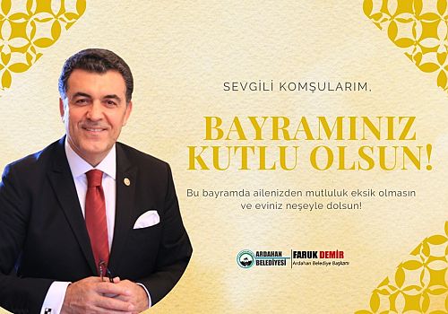 Ardahan Belediye Başkanı Faruk Demir, Ramazan Bayramı münasebetiyle bir mesaj yayınladı.