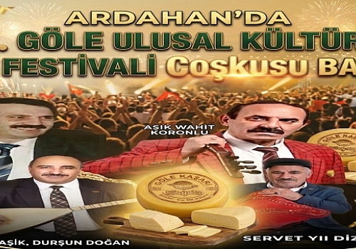 Ardahan’da 25. Göle Ulusal Kültür ve Kaşar Festivali Coşkusu Başlıyor