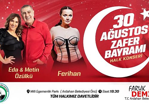 Ardahan’da 30 Ağustos Zafer Bayramı konserle kutlanacak.