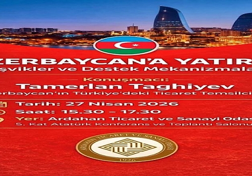 Ardahan’da Azerbaycan Rüzgarı: Yatırım Fırsatları Masada