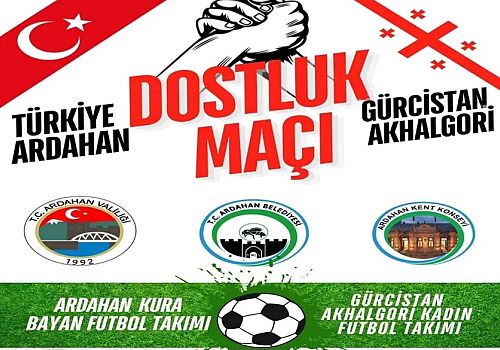 Ardahan da Türk ve Gürcü kadın futbol takımları anlamlı bir dostluk maçına yapacak