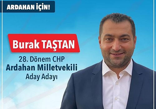 Ardahan Haberi: Burak Taştan CHP’den Ardahan milletvekili aday adayı olduğunu açıkladı
