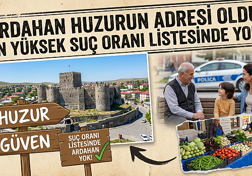 Ardahan huzurun adresi oldu: en yüksek suç oranı listesinde yok!