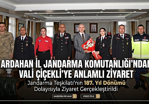 Ardahan İl Jandarma Komutanlığı’ndan Vali Çiçekli’ye 187. Yıl Ziyareti
