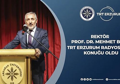 Ardahan Üniversitesi Rektörü Prof. Dr. Biber Üniversitemiz Türkiye’nin sayılı üniversiteleri arasında yerini almıştır