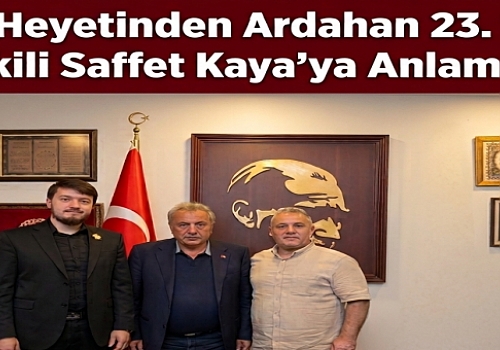 ​Çeçen Heyetinden Ardahan 23. Dönem Milletvekili Saffet Kaya’ya Anlamlı Ziyaret