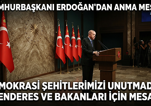 Cumhurbaşkanı Erdoğan'dan Menderes ve Bakanları İçin Anma Mesajı: Demokrasi Şehitlerimizi Unutmadık