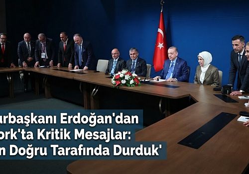 Cumhurbaşkanı Erdoğan'dan New York'ta Kritik Mesajlar: Tarihin Doğru Tarafında Durduk