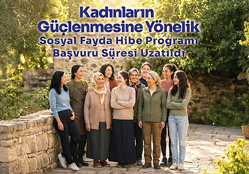 İbrahim Çeçen Vakfı'ndan Kadın Odaklı Projelere Ek Süre Desteği
