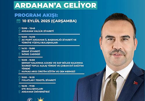 Sanayi ve Teknoloji Bakanı Mehmet Fatih Kacır Ardahan’a Geliyor