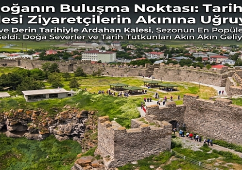 Tarih ve Doğanın Buluşma Noktası: Tarihi Ardahan Kalesi Ziyaretçilerin Akınına Uğruyor!