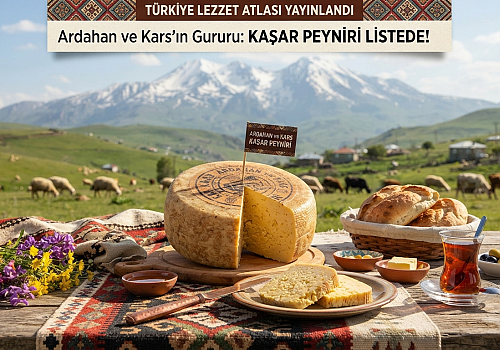 Türkiye Lezzet Atlası Yayınlandı: Ardahan ve Kars’ın Gururu 
