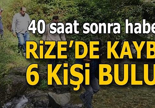 Yaylada kaybolan 6 kişi sağ olarak bulundu